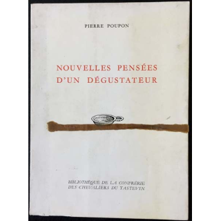 1. Nouvelles pensées d'un dégustateur de Pierre Poupon à la Bibliothèque de la confrérie des chevaliers du Tastevin