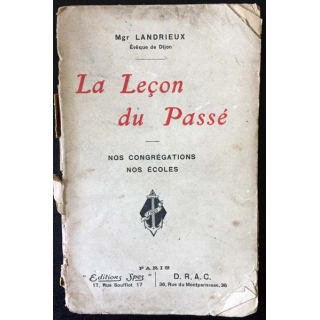 1. La Leçon du Passé - Nos congrégations - Nos écoles de Mgr Landrieux aux éditions SPES Paris