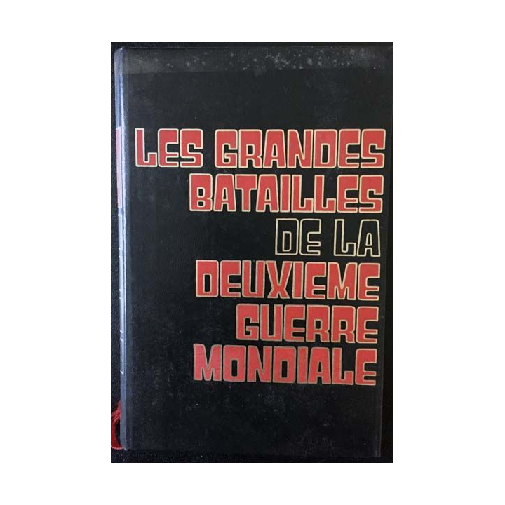 1. Les grandes batailles de la deuxième guerre mondiale de Louis Garros aux éditions Historama