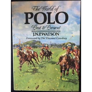 1. The world of polo Past & present de J.N.P Watson aux éditions The sportman's press
