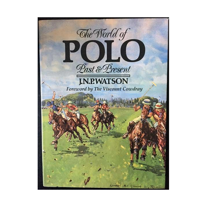 1. The world of polo Past & present de J.N.P Watson aux éditions The sportman's press