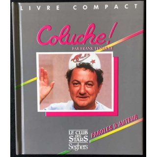 1. Coluche de Frank Tenaille aux éditions Seghers