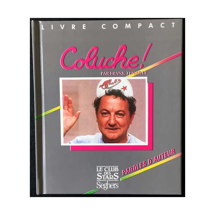 1. Coluche de Frank Tenaille aux éditions Seghers