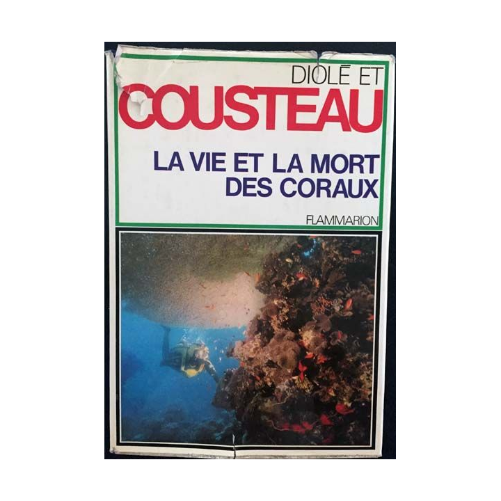 1. La vie et la mort des coraux de Jacques-Yves Cousteau et Philippe Diolé aux éditions Flammarion