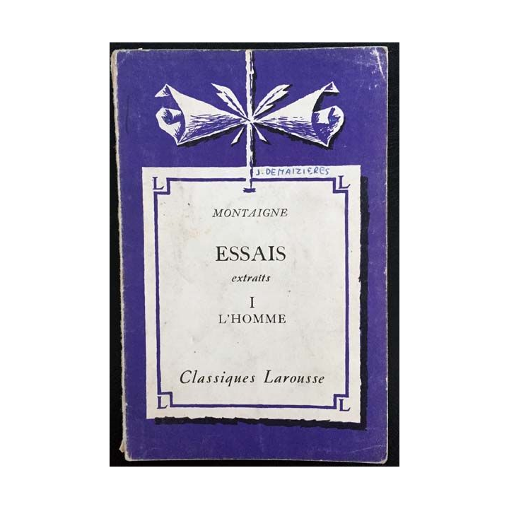 1. Montaigne essais extraits I L'homme de Raphaël Pangaud aux éditions librairie Larousse