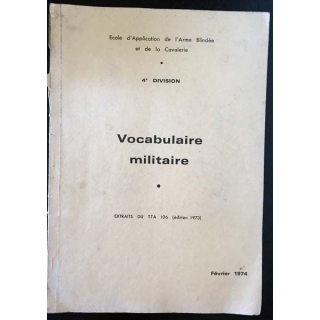 1. Vocabulaire militaire - Extraits du TTA 106 école d'application de l'armé blindée et de la cavalerie Février 1974