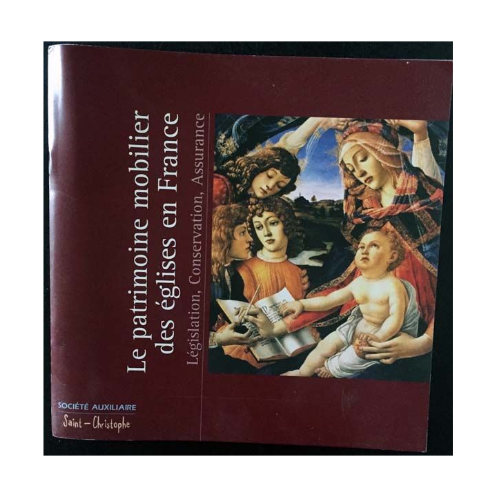 1. Le patrimoine mobilier des églises en France - Législation, conservation, assurance de Florence Dubroeucq