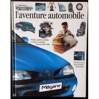 1. L'aventure automobile Décider, concevoir, produire, vendre ; la naissance d'une nouvelle voiture