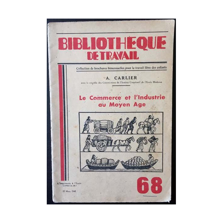 1. Bibliothèque de travail - Le commerce et l'industrie au Moyen Age de A. Carlier