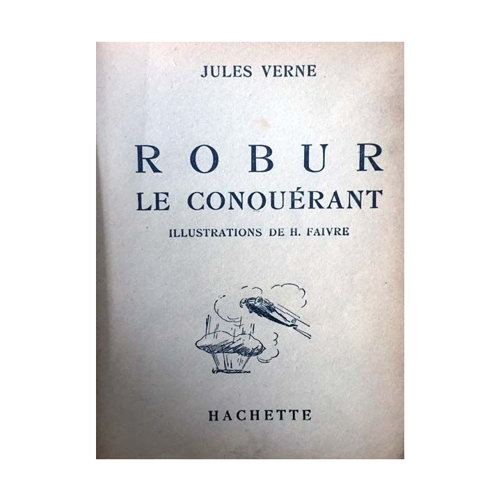 1. Robur le conquérant de Jules Verne aux éditions Hachette