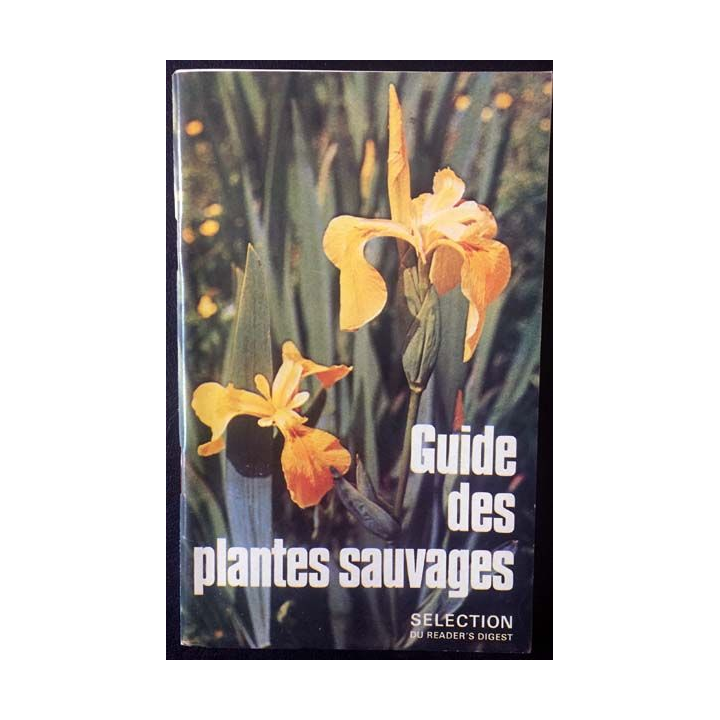 1. Guide des plantes sauvages sélection du Reader's Digest