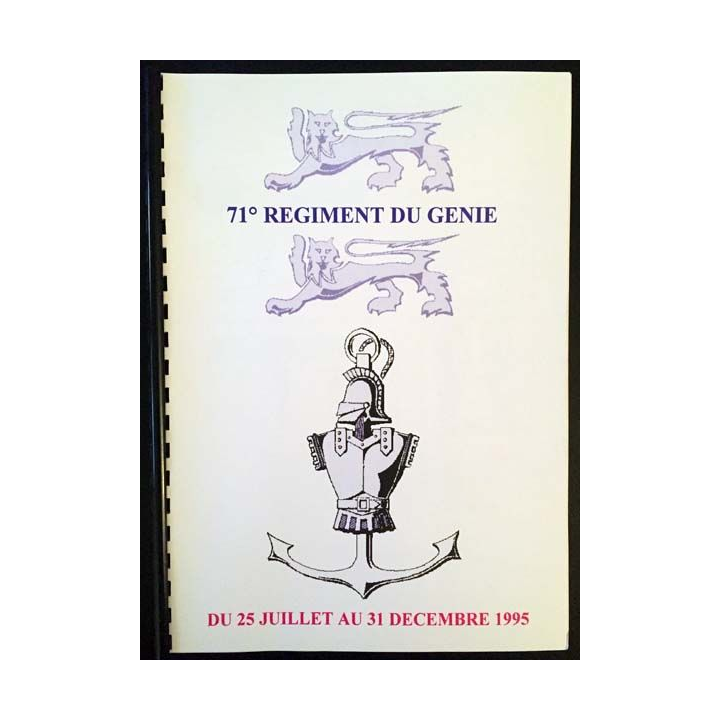 1. 71° régiment du génie du 25 juillet au 31 décembre 1995