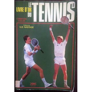 1. Le livre d'or du tennis 1985 de Christian Collin aux éditions Solar