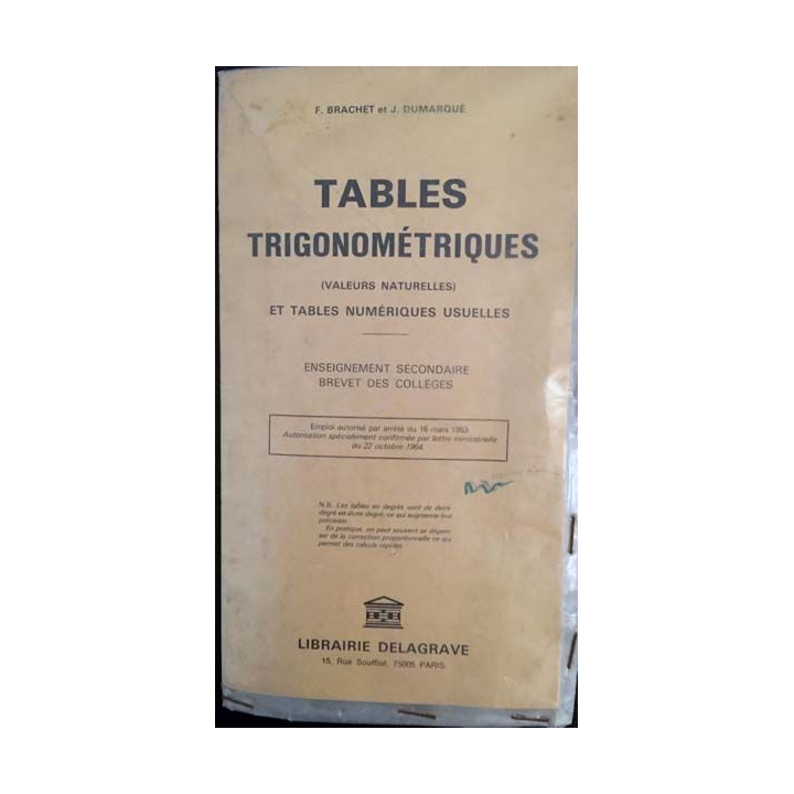 1. Tables trigonométriques (valeurs naturelles) et tables numériques usuelles de F. Brachet et J. Dumarqué