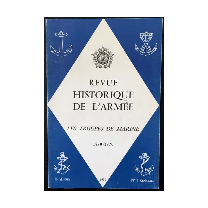 1. Revue historique de l'armée - Les troupes de Marine 1870-1970