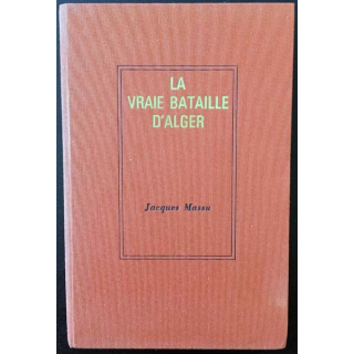 1. La vraie bataille d'Alger de Jacques Massu aux éditions Jules Tallandier