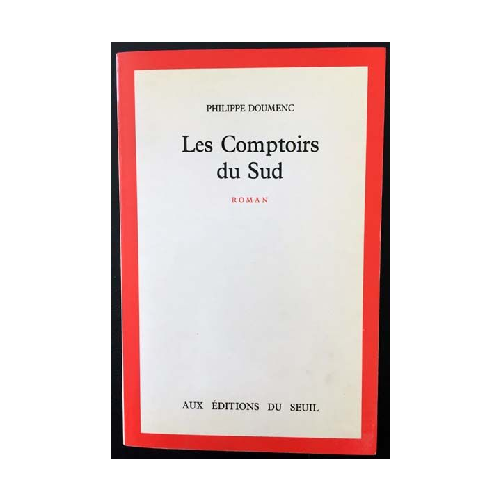 1. Les comptoirs du sud de Philippe Doumenc aux éditions du Seuil