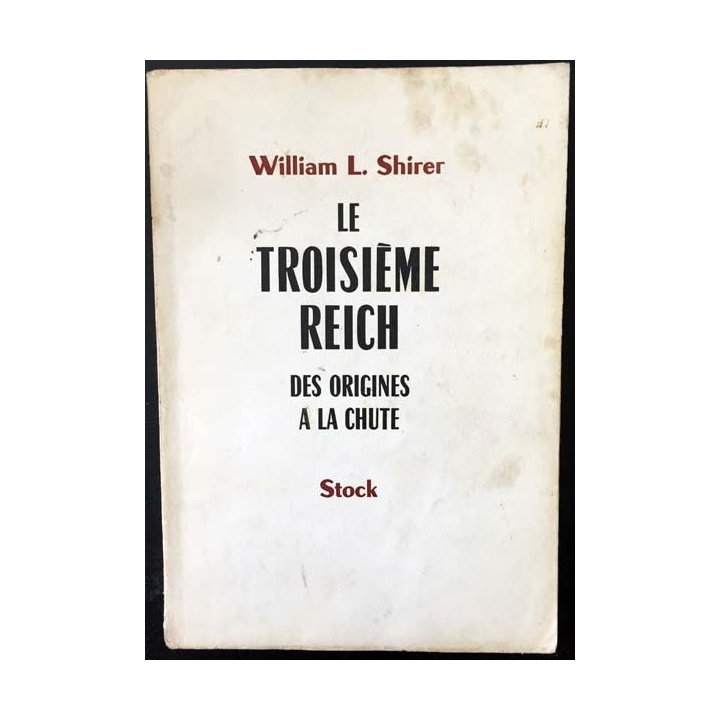 1. Le troisième Reich des origines à la chute de William L. Shirer aux éditions Stock