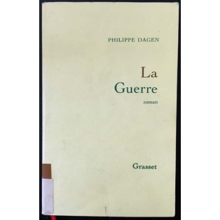 1. La guerre de Philippe Dagen aux éditions Grasset