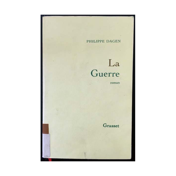 1. La guerre de Philippe Dagen aux éditions Grasset