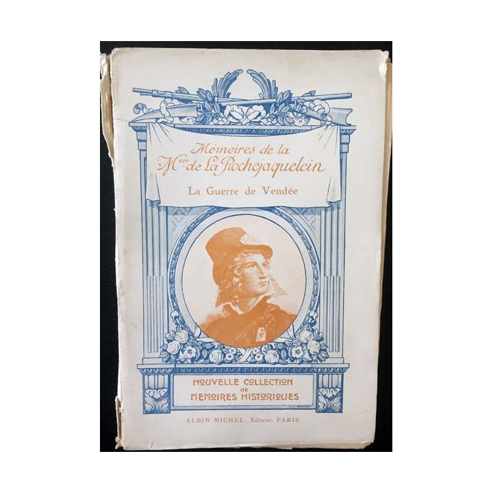 1. Mémoire de la marquise de la Rochejaquelein sur la guerre de Vendée de Maurice Vitrac et Arnould Galopin