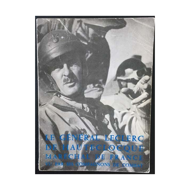 1. Le général Leclerc maréchal de France vu par ses compagnons de combat aux éditions Émile-Paul