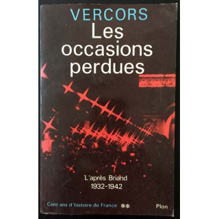 1. Les occasions perdues L'après Briand 1932-1942 de Vercors aux éditions Plon