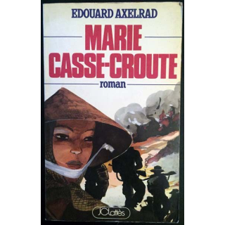1. Marie casse-croûte de Edouard Axelrad aux éditions JClattès
