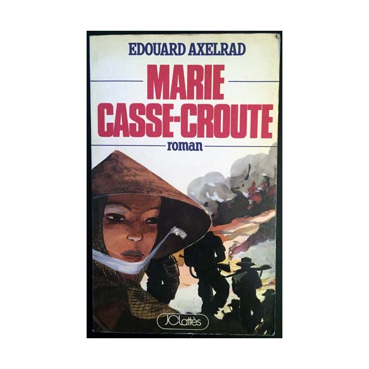 1. Marie casse-croûte de Edouard Axelrad aux éditions JClattès