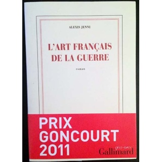 1. L'art français de la guerre de Alexis Jenni aux éditions Gallimard
