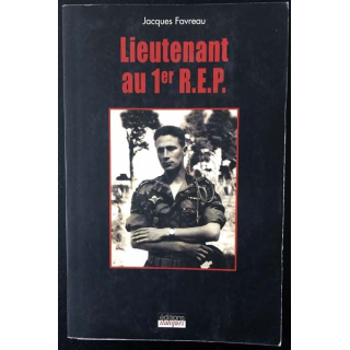 1. Lieutenant au 1er R.E.P. de Jacques Favreau aux éditions Italiques