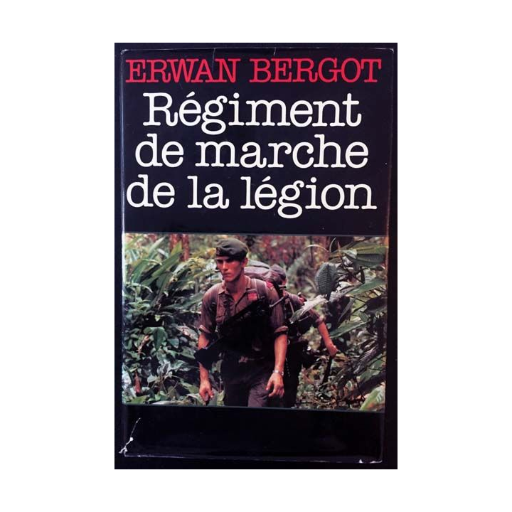 1. Régiment de marche de la légion de Erwan Bergot aux éditions France loisirs