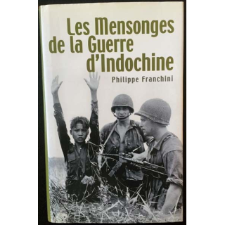 1. Les mensonges de la Guerre d'Indochine de Philippe Franchini aux éditions France loisirs