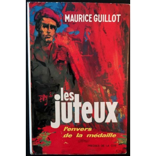 1. Les juteux l'envers de la médaille de Maurice Guillot aux éditions Presses de la Cité