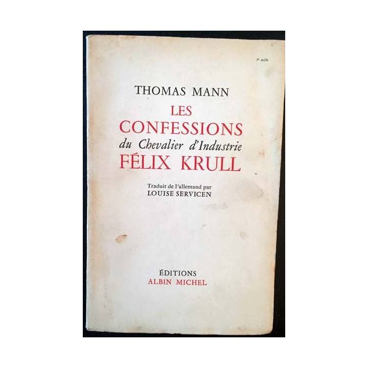 1. Les confessions du chevalier d'industrie Félix Krull de Thomas Mann aux éditions Albin Michel 1956
