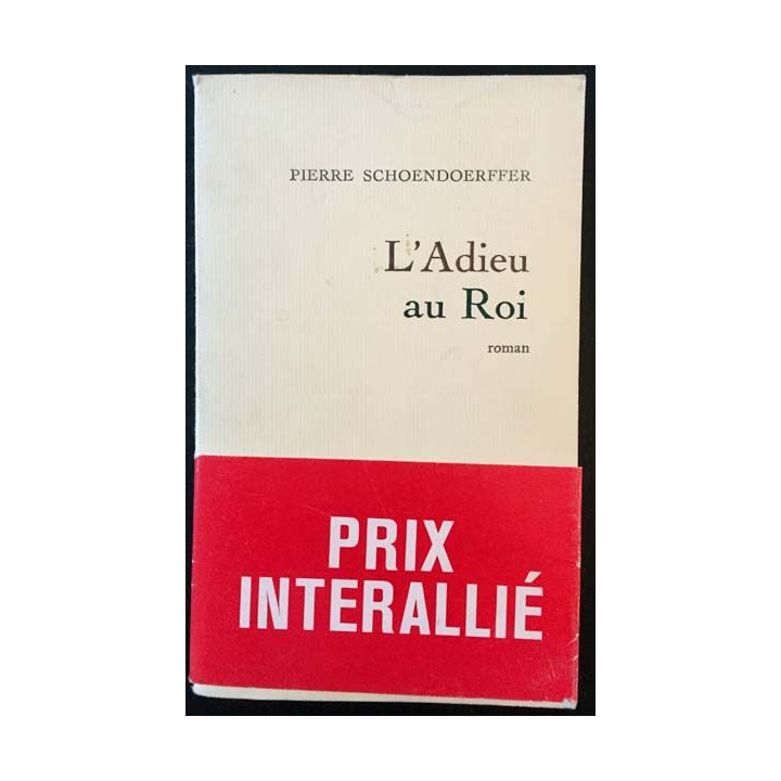 1. L'Adieu au Roi de Pierre Schoendoerffer aux éditions Grasset