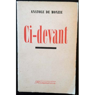 1. Ci-devant de Anatole De Monzie aux éditions Flammarion 1941