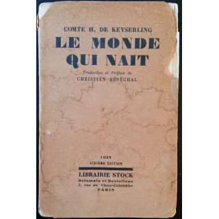 1. Le monde qui nait de Comte H. De Keyserling aux éditions librairie Stock 1927