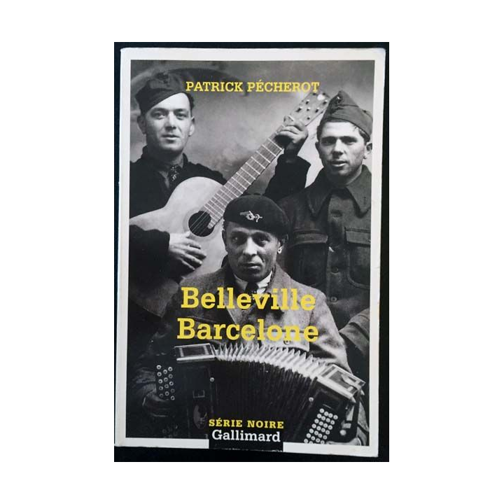 1. Belleville Barcelone de Patrick Pécherot aux éditions Gallimard