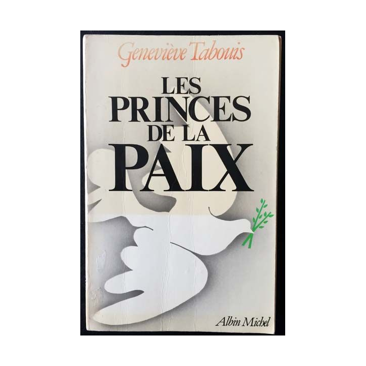 1. Les princes de la paix de Geneviève Tabouis aux éditions Albin Michel
