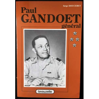 1. Paul Gandoet général de Serge Douceret aux éditions Lavauzelle