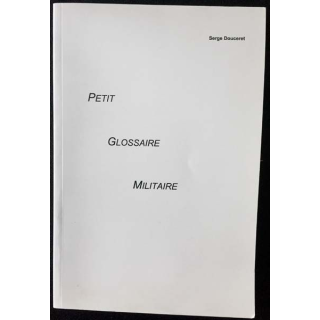1. Petit glossaire militaire de Serge Douceret