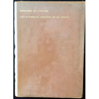 1. Mémoires de J. Fouché Duc d'Otrante, ministre de la police exemplaire n°1147