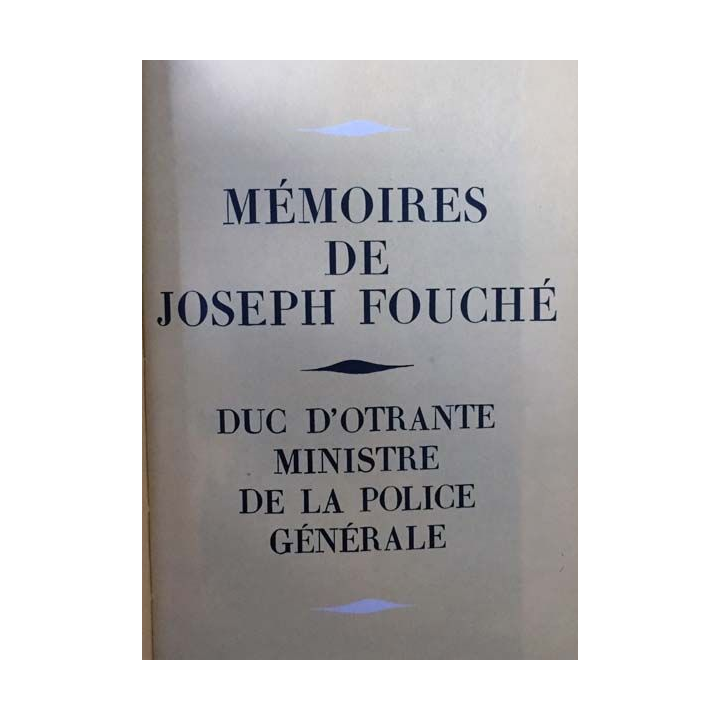 1. Mémoires de J. Fouché Duc d'Otrante, ministre de la police exemplaire n°1147