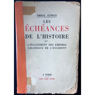 1. Les échéances de l'histoire ou l'éclatement des empires coloniaux de l'Occident de Amiral Auphan