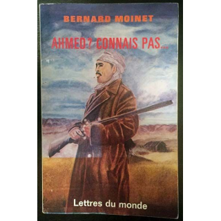 1. Ahmed ? Connais pas... de Bernard Moinet aux éditions Lettres du monde