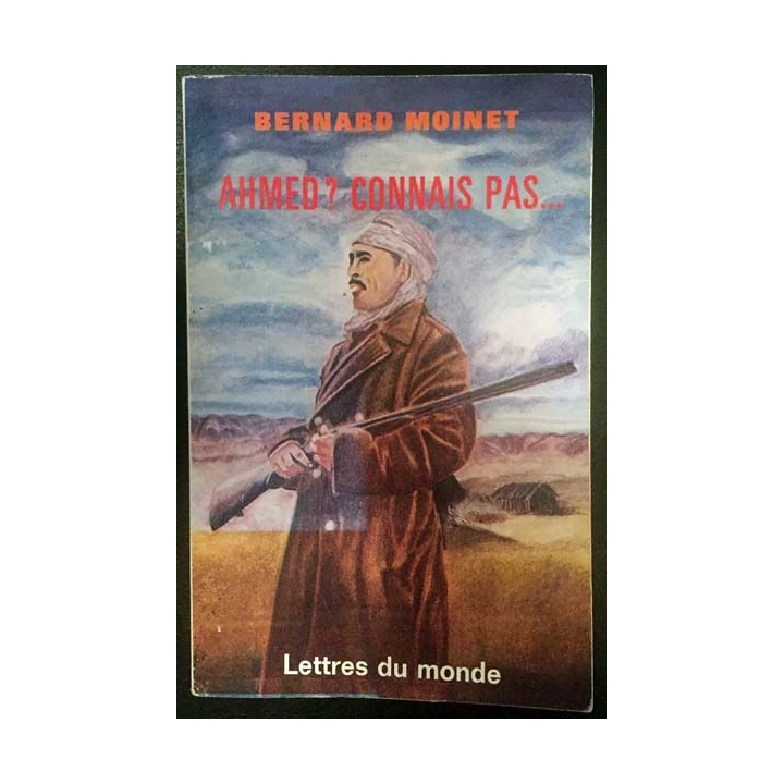 1. Ahmed ? Connais pas... de Bernard Moinet aux éditions Lettres du monde