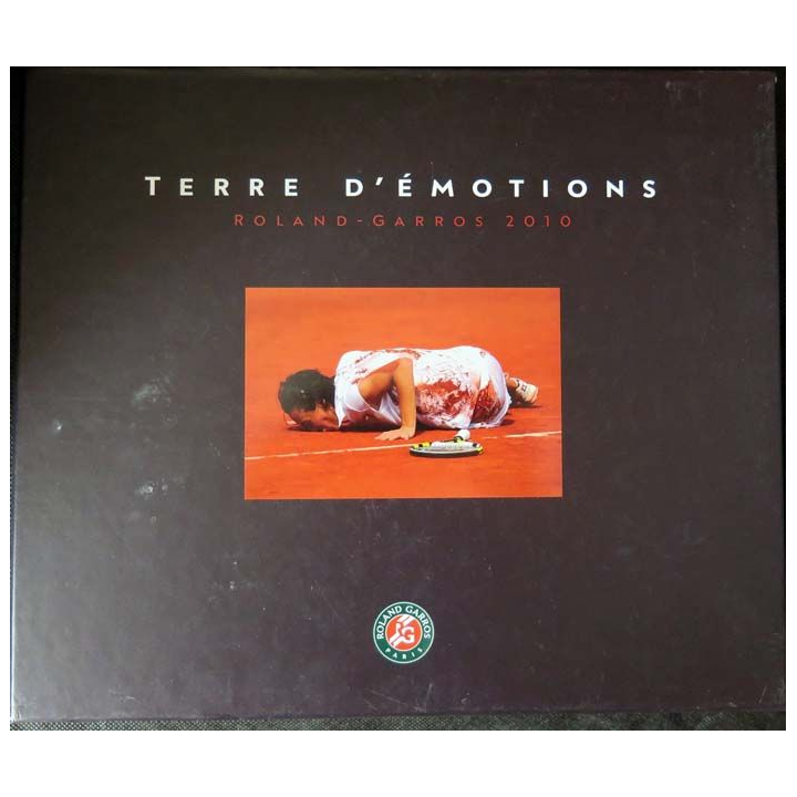 Terre d'émotions Roland Garros 2010 texte Denis Grozdanovitch 