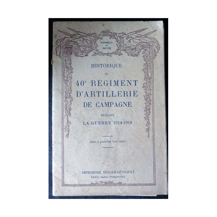 1. 40° RAC : Historique de la campagne 1914-1918 du 40° régiment d'Artillerie de Campagne (C61)