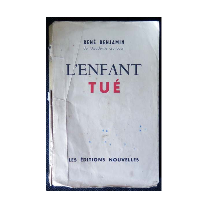 L'enfant tué de René Benjamin de l'Académie Goncourt